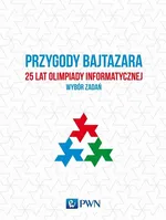 Przygody Bajtazara 25 lat Olimpiady Informatycznej - Outlet - Krzysztof Diks
