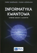 Informatyka kwantowa - Outlet - Marek Sawerwain