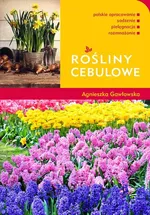 Rośliny cebulowe - Agnieszka Gawłowska