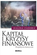 Kapitał i kryzysy finansowe - Halina Zadora
