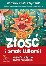 Złość i smok Lubomił - W. Kołyszko