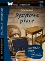 Syzyfowe prac Lektura z opracowaniem - Stefan Żeromski
