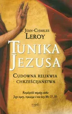 Tunika Jezusa Cudowna relikwia chrześcijaństwa - Outlet - Jean-Charles Leroy