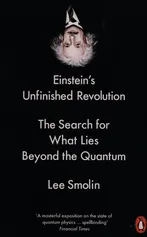 Einsteins Unfinished Revolution - Lee Smolin