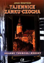 Tajemnice zamku Czocha - Outlet - Janusz Skowroński