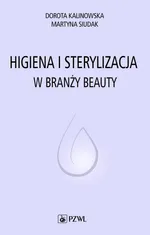 Higiena i sterylizacja w branży beauty - Dorota Kalinowska