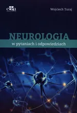 Neurologia w pytaniach i odpowiedziach - W. Turaj