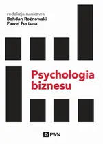 Psychologia biznesu - Bohdan Rożnowski