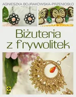 Biżuteria z frywolitek - Agnieszka Bojrakowska-Przeniosło