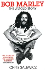 Bob Marley The Untold Story - Chris Salewicz