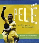 Pele: My Life in Pictures
