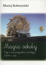 Magia szkoły - Maciej Kałuszyński