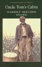 Uncle Tom's Cabin - Stowe Harriett Beecheer