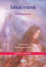 Kobiecość w rozwoju - Pia Skogemann