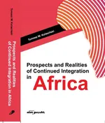 Prospects and Realities of Continued Integration in Africa - Kolasiński Tomasz W.
