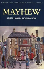 London Labour & the London Poor - Henry Mayhew