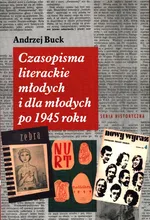 Czasopisma literackie młodych i dla młodych po 1945 roku - Andrzej Buck