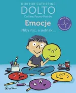 Emocje Niby nic a jednak... - Catherine Dolto