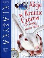 Mini Klasyka Alicja w Krainie Czarów i Po drugiej stronie lustra - Lewis Carroll