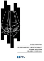 Geometria wykreślna w zadaniach - Dariusz Fabianowski