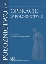 Położnictwo Tom 3 - Grzegorz H. Bręborowicz