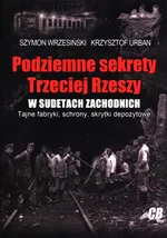 Podziemne sekrety Trzeciej Rzeszy w Sudetach Zachodnich - Krzysztof Urban