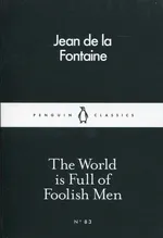 The World is Full of Foolish Men - de la Fontaine Jean