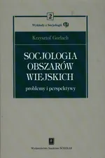 Socjologia obszarów wiejskich - Krzysztof Gorlach