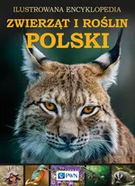 Ilustrowana Encyklopedia Zwierząt i Roślin Polski