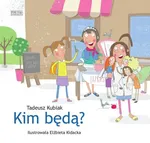 Kim będą? - Tadeusz Kubiak