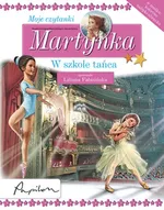 Martynka Moje czytanki W szkole tańca - Gilberta Delahaya