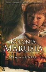 Kolonia Marusia - Sylwia Zientek
