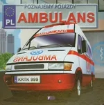 Poznajemy pojazdy Ambulans - Izabela Jędraszek