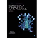 Odkrywanie radiologii interpretacja radiogramu klatki piersiowej - Dobranowski Alexander J.