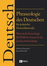 Phraseologie des Deutschen für polnische Deutschlernende - Dziurewicz Elżbieta