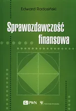 Sprawozdawczość finansowa - Edward Radosiński
