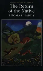 Return of the Native - Thomas Hardy