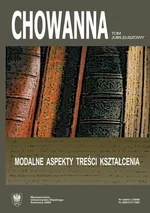 "Chowanna" 2009, R. 52 (65), Tom jubileuszowy: Modalne aspekty treści kształcenia - 03 Logika modalna - analizy dla potrzeb dydaktyki