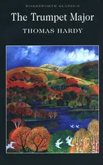 Trumpet Major - Thomas Hardy