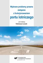 Wybrane problemy prawne związane z funkcjonowaniem portu lotniczego - 09 Perspektywy wykorzystania polskich portów lotniczych do obsługi logistycznej lotnictwa ogólnego