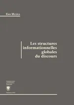 Les structures informationnelles globales du discours - 05 Rozdz. 5. L’enchaînement entre les segments thématiques; Conclusion; Bibliographie - Ewa Miczka