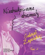 Niedrukowane dramaty Gabrieli Zapolskiej. T. 1: „Nerwowa awantura” oraz „Pariasy”. T. 2: „Carewicz” i „Asystent” - 05 "Asystent. Żart sceniczny w 3 aktach"