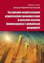 Zarządzanie współczesnymi organizacjami gospodarczymi w procesie wzrostu innowacyjności i globalizacji gospodarki - Zarządzanie przedsiębiorstwami z sektora druku trójwymiarowego w kontekście sustainability (Jacek Pełszyński)