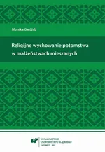Religijne wychowanie potomstwa w małżeństwach mieszanych - 01 Z katalogu podstawowych praw człowieka - Monika Gwóźdź