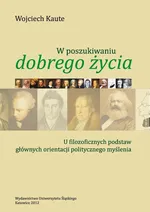 W poszukiwaniu „dobrego życia”. Wyd. 2 - 06 "Immanentna hipostaza eschatonu" — Karol Marks - Wojciech Kaute