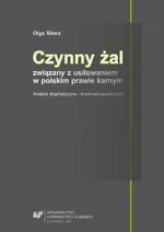 Czynny żal związany z usiłowaniem w polskim prawie karnym - 05 Usiłowanie w przypadku określonych kategorii przestępstw - Olga Sitarz