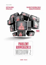 Problemy konwergencji mediów II - Olga Dąbrowska-Cendrowska: The press concerns with foreign capital on the Polish media market in the face of media convergence