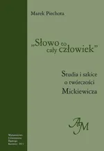 "Słowo to cały człowiek" - 05 Z problemów edytorskich i ściśle filologicznych - Marek Piechota