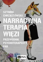Narracyjna terapia więzi - Szymon Chrząstowski
