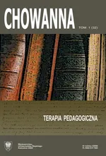 „Chowanna” 2009, R. 52 (65), T. 1 (32): Terapia pedagogiczna - 02 O wartościach terapeutycznych w praktyce wychowawczej pedagoga specjalnego